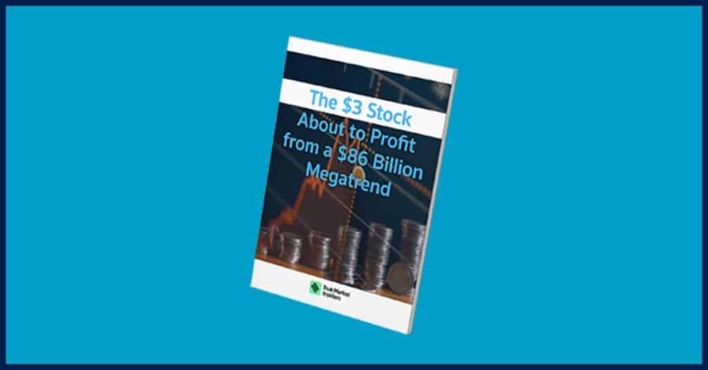 Monthly Trend Trader, Special Report #1 - The $3 Stock About to Profit from a $86 Billion Megatrend 
